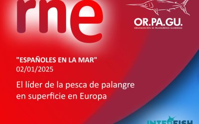 «Españoles en la mar» (RNE): ORPAGU, líder de la pesca de palangre en superficie en Europa