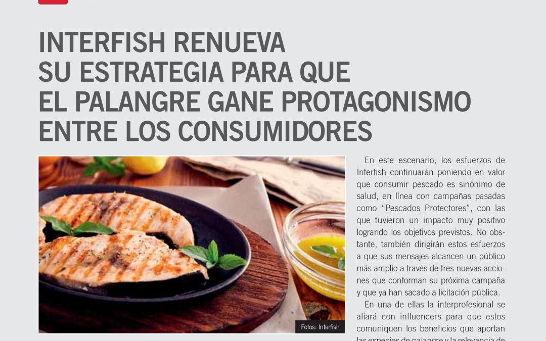 INTERFISH RENUEVA SU ESTRATEGIA PARA QUE EL PALANGRE GANE PROTAGONISMO ENTRE LOS CONSUMIDORES